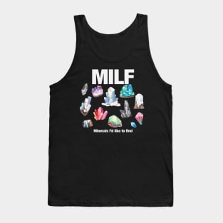 MILF Minerals I'd Like to Find Tank Top